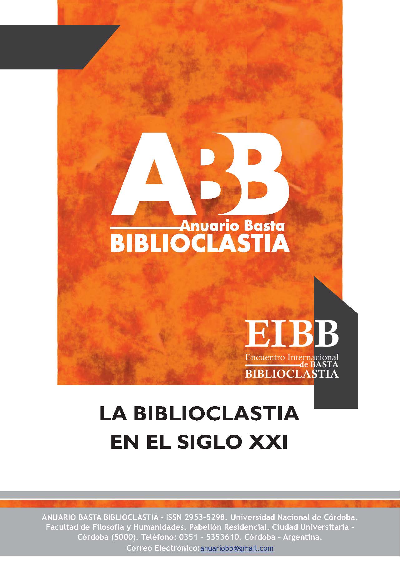 					Ver Vol. 1 Núm. 1 (2023): Encuentro Internacional de Basta Biblioclastia "La Biblioclastia en el siglo XXI"
				