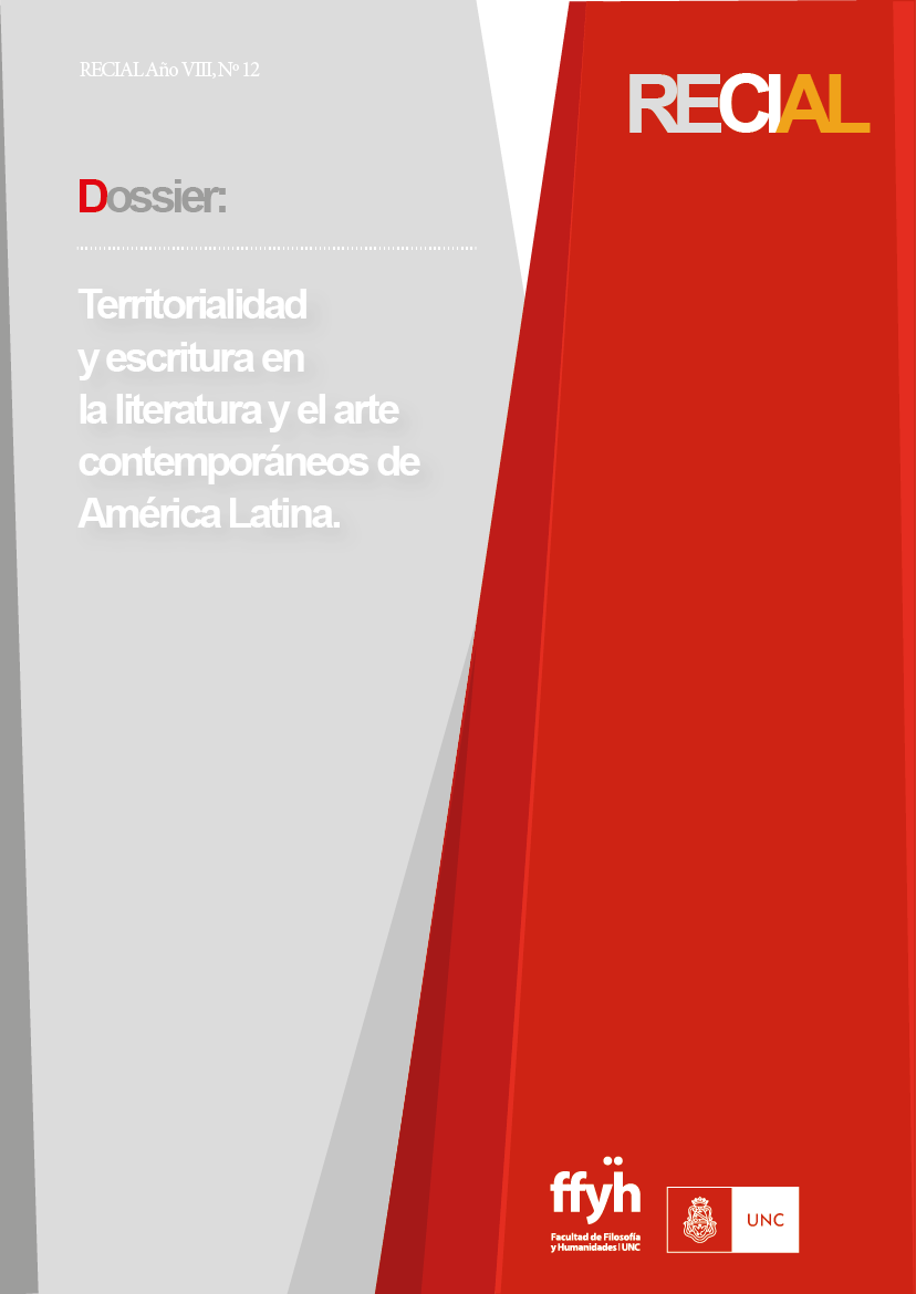 					Ver Vol. 8 Núm. 12 (2017): Dossier: Territorialidad y escritura en la literatura y el arte contemporáneos de América Latina
				