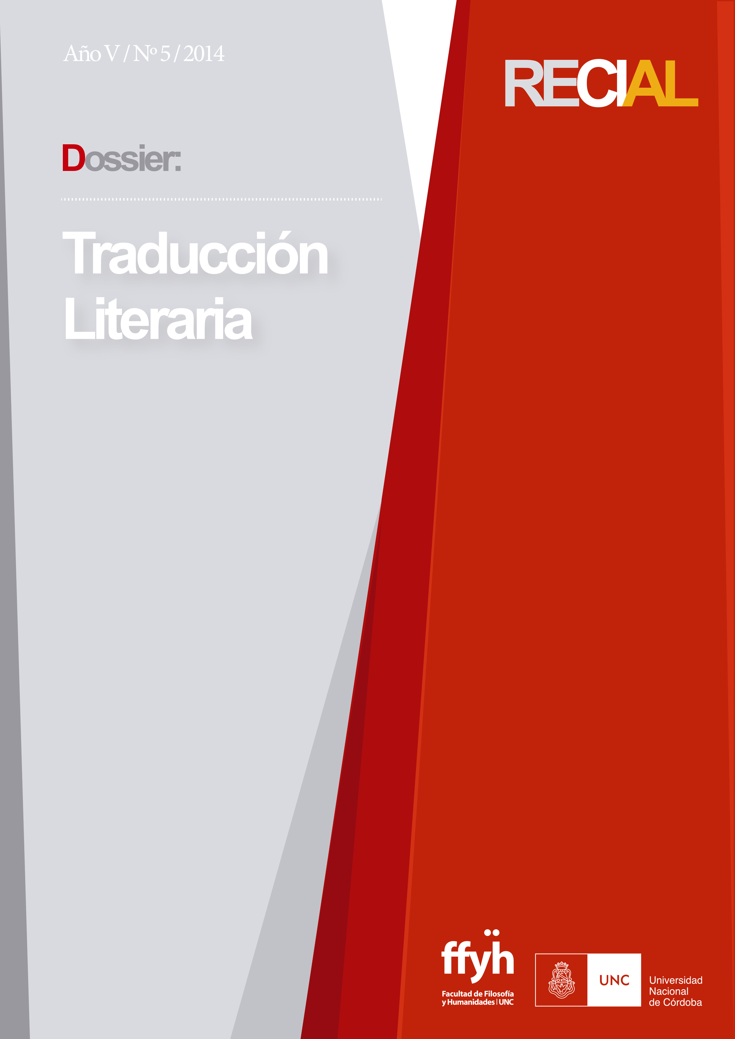 					Ver Vol. 5 Núm. 5-6 (2014): Dossier: Traducción Literaria
				