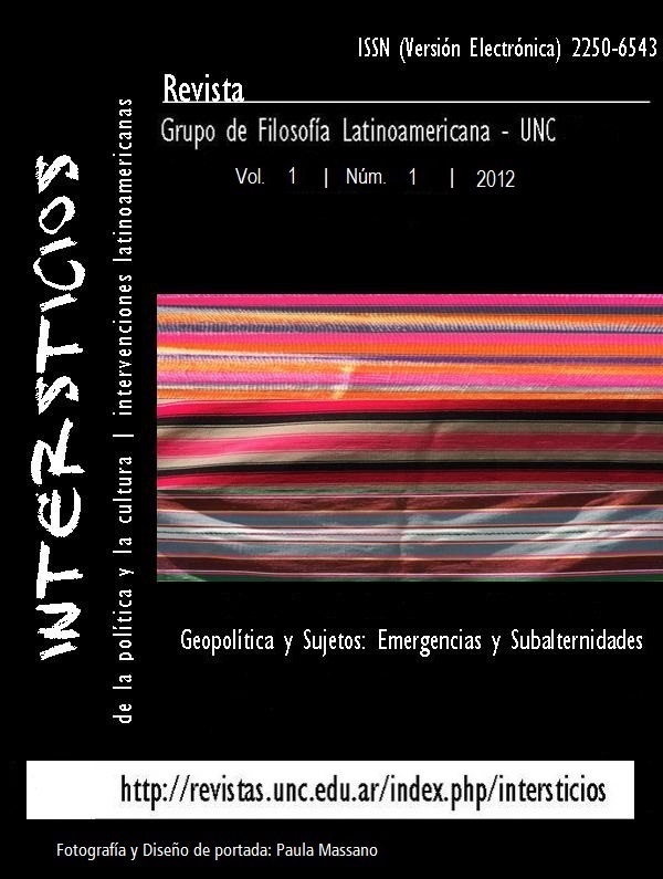 					Ver Vol. 1 Núm. 1 (2012): Geopolítica y sujetos: Emergencias y Subalternidades en América Latina
				