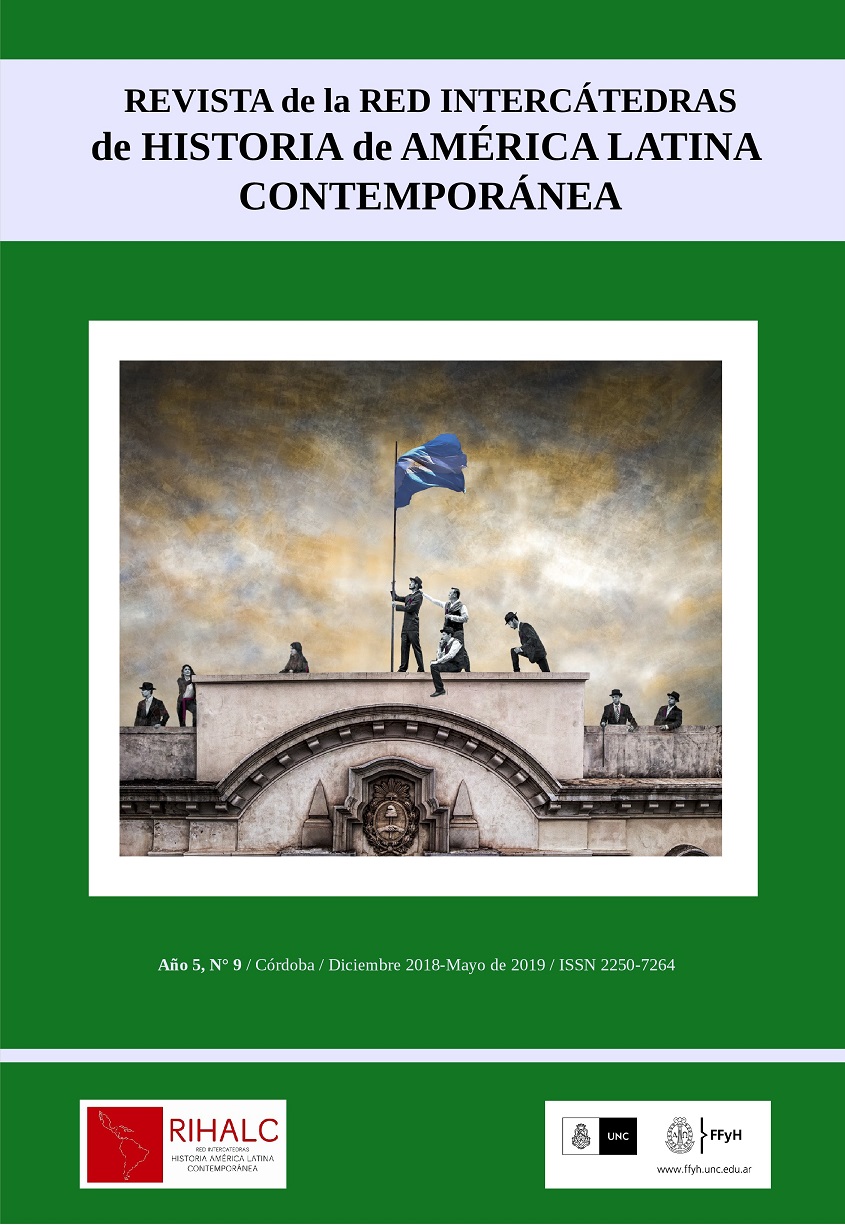 					Ver Núm. 9 (2018): Revista de la Red Intercátedras de Historia de América Latina Contemporánea. Diciembre 2018-Mayo 2019
				