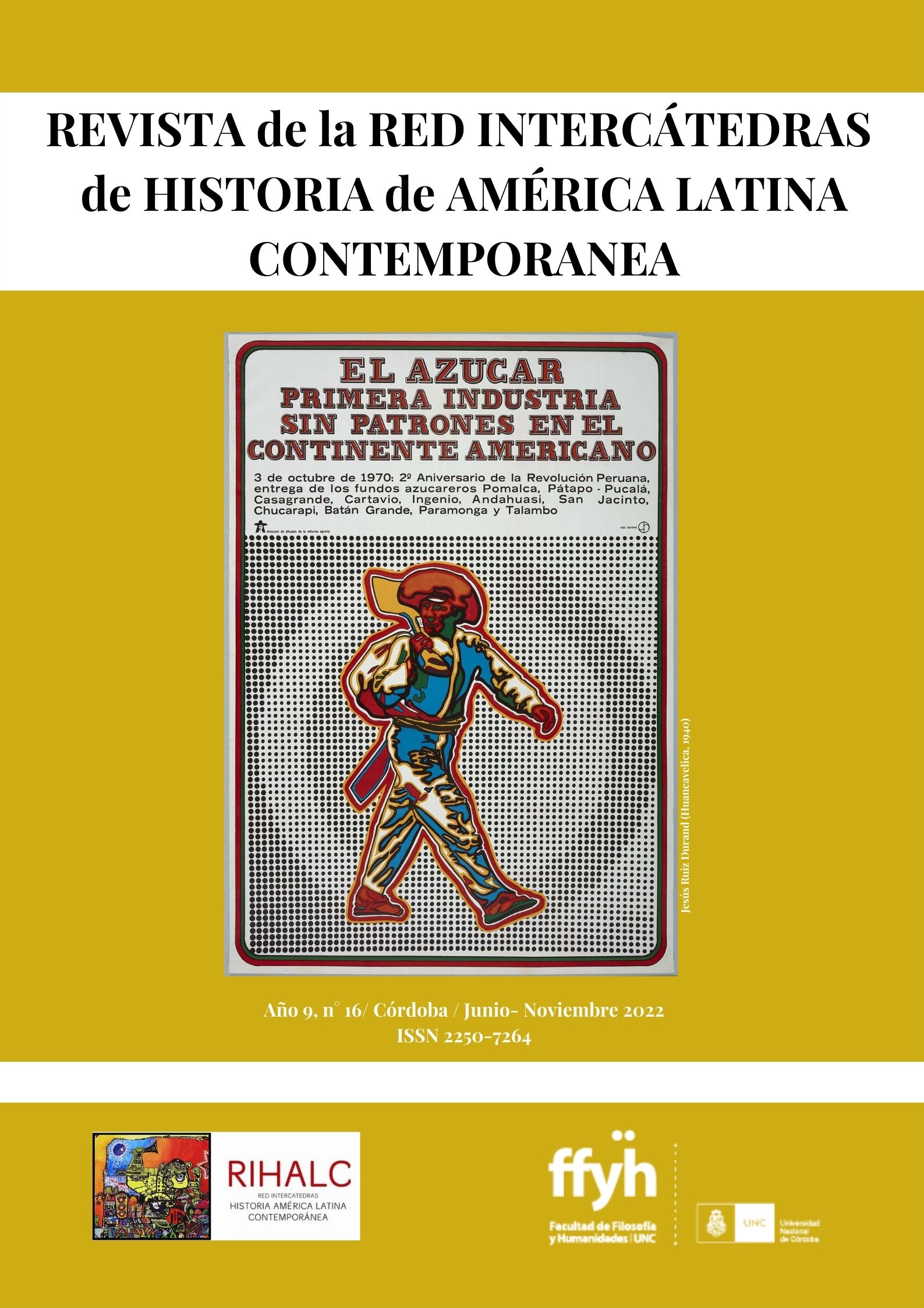 					Ver Núm. 16 (2022): Revista de la Red de Intercátedras de Historia de América Latina Contemporánea 
				