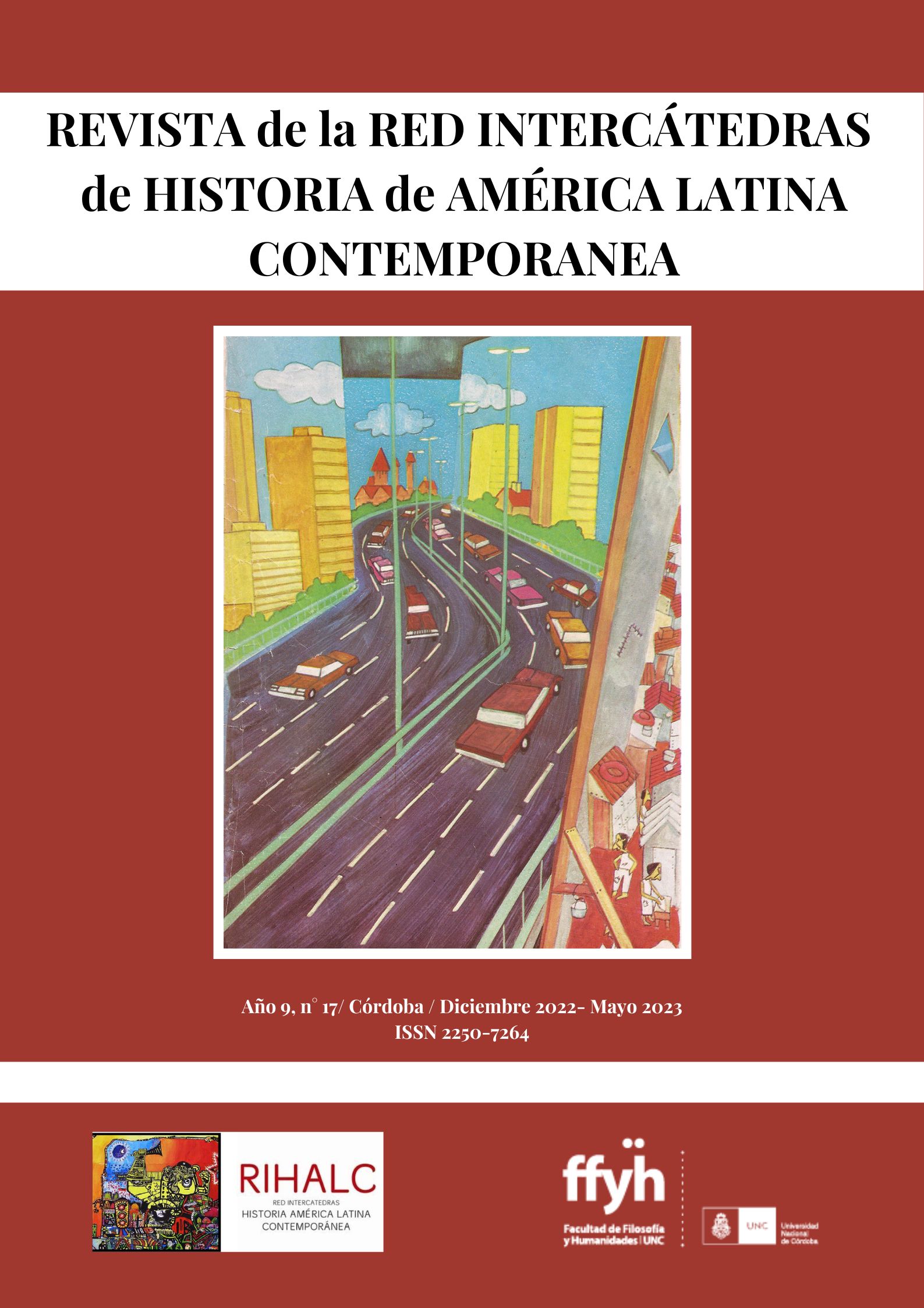					Ver Núm. 17 (2022): Revista de la Red Intercátedras de Historia de América Latina Contemporánea
				