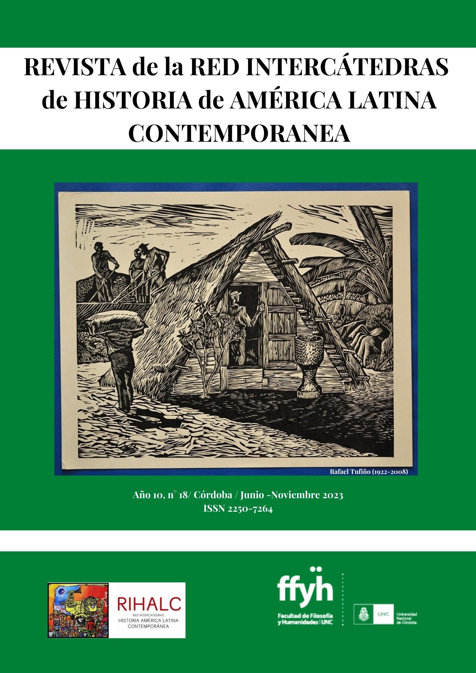 					Ver Núm. 18 (2023): Revista de la Red Intercátedras de Historia de América Latina Contemporánea
				