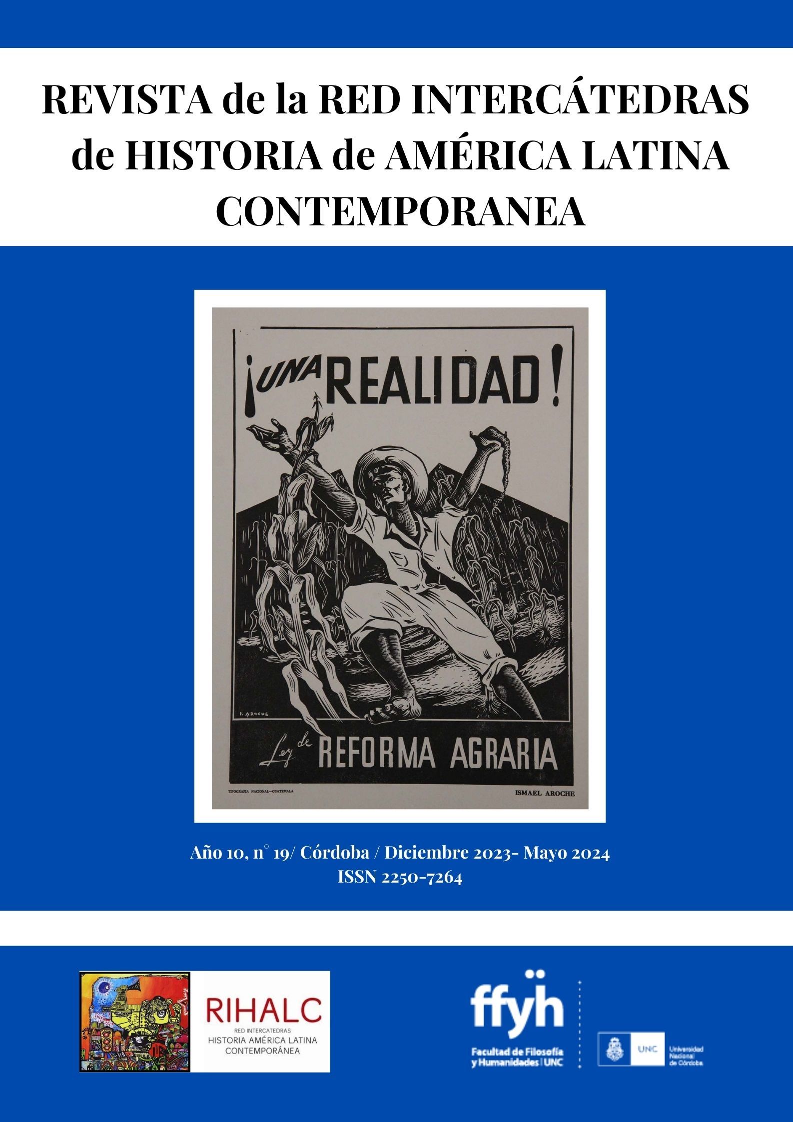 					Ver Núm. 19 (2023): Revista de la Red Intercátedras de Historia de América Latina Contemporánea
				