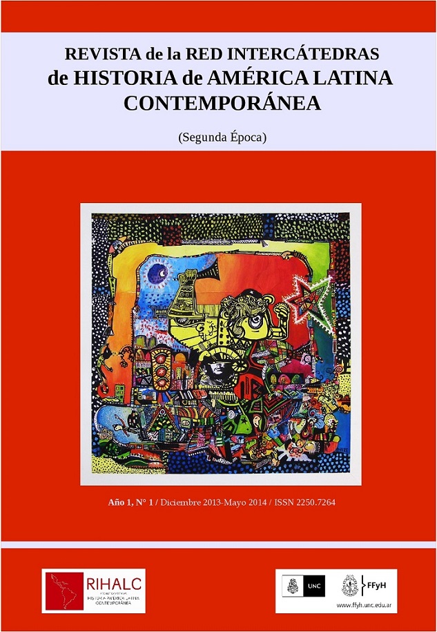 					Ver Núm. 1 (2014): No 1 (2014): Revista de la Red Intercátedras de Historia de América Latina Contemporánea. Junio 2014-Mayo 2015
				