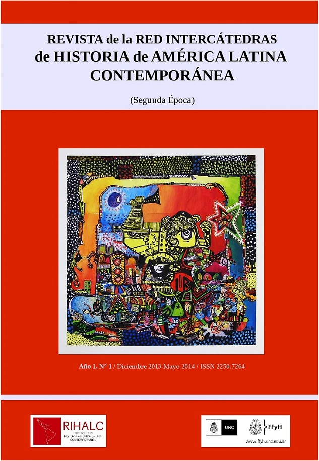 					View No. 1 (2014): No 1 (2014): Revista de la Red Intercátedras de Historia de América Latina Contemporánea. Junio 2014-Mayo 2015
				