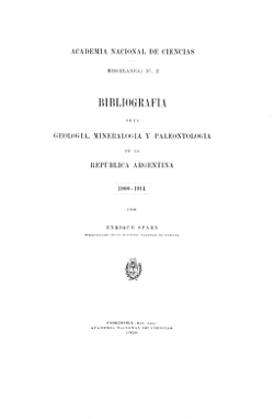 					Ver Núm. 2: Bibliografía de la Geología, Mineralogía y paleontología de la República Argentina, 1900 a 1914.
				