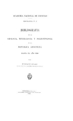 					Ver Núm. 3: Bibliografía de la Geología, Mineralogía y Paleontología de la República Argentina. Hasta el año 1899.
				